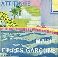 Marie Et Les Garçons : Attitudes